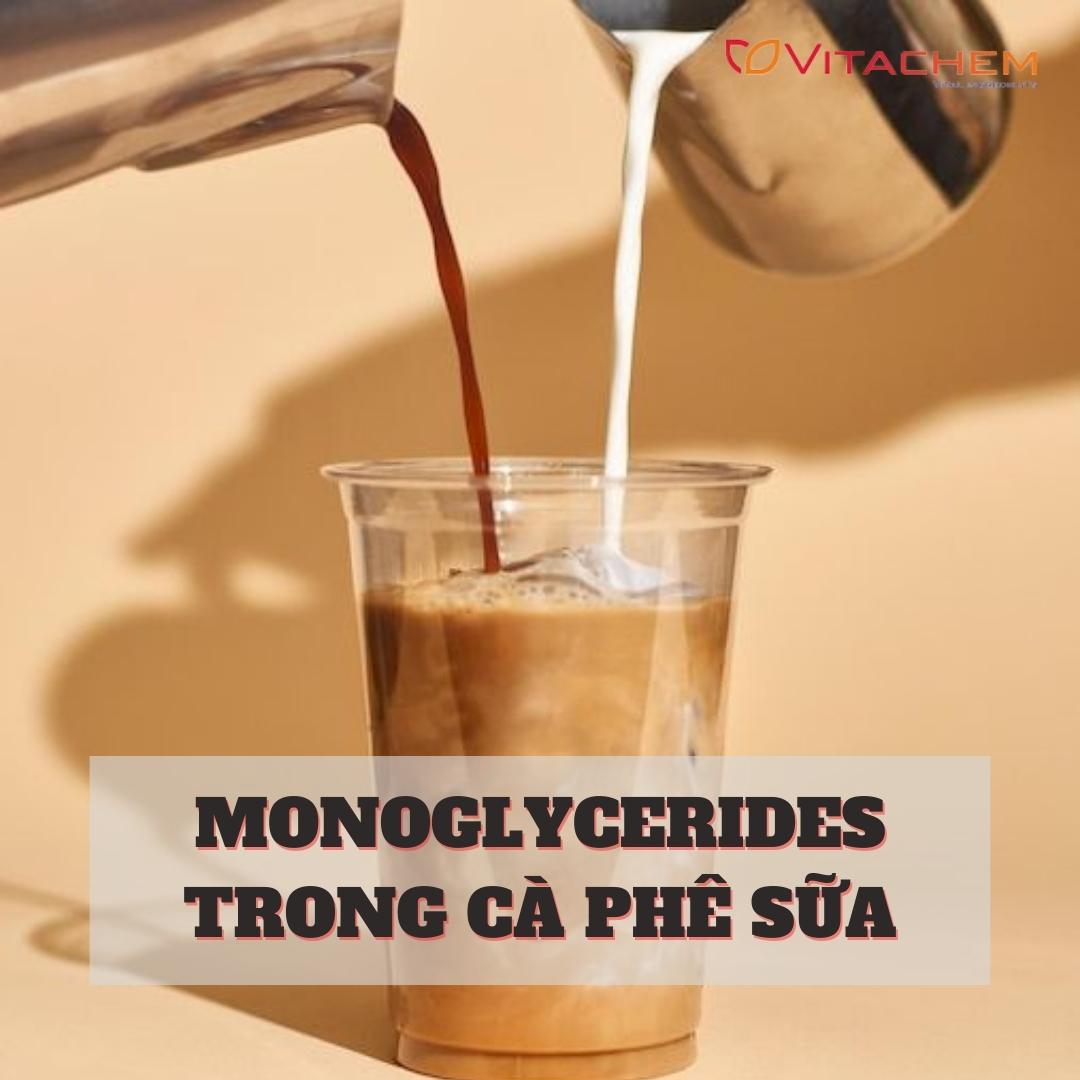 Monoglyceride trong cà phê sữa