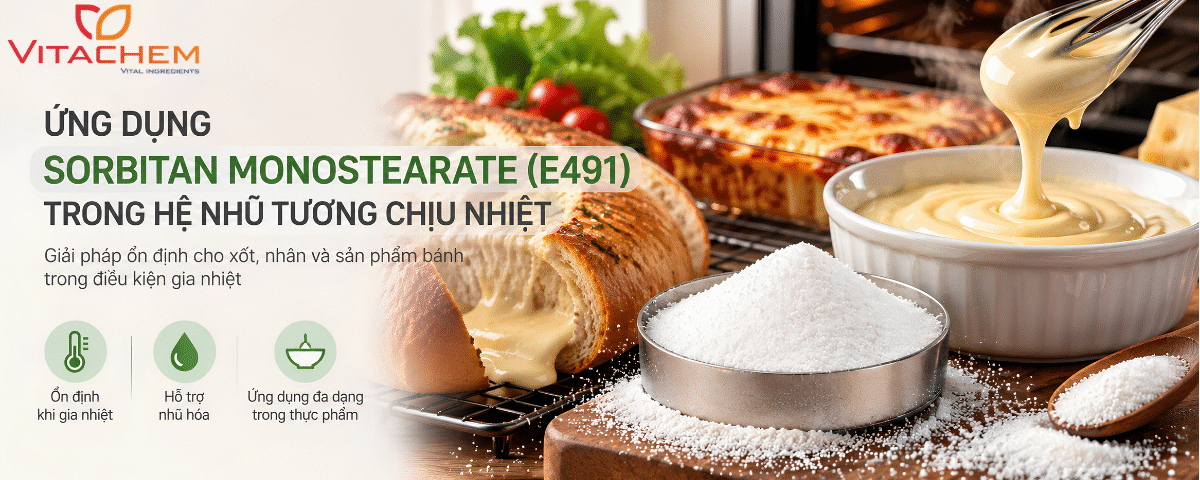 Ứng Dụng Sorbitan Monostearate (E491) Trong Hệ Nhũ Tương Chịu Nhiệt 6 Ứng dụng Sorbitan Monostearate (E491) trong hệ nhũ tương chịu nhiệt